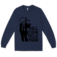 Navy kill your television Long Sleeve Tee - artisFamous