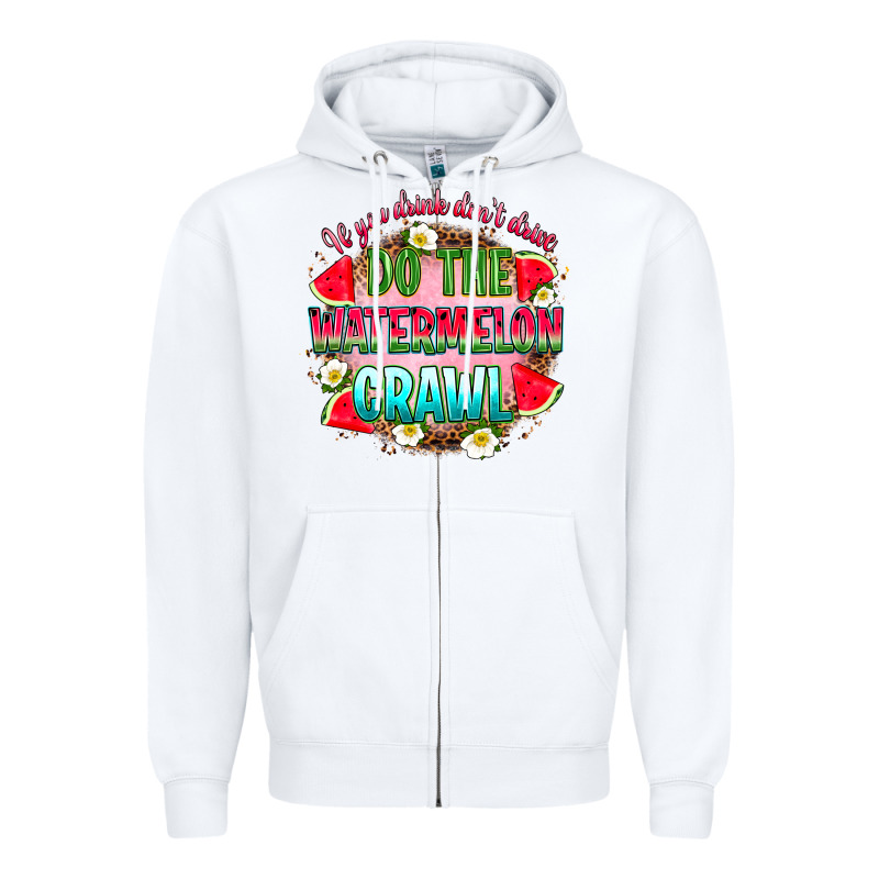 If You Drink Don't Drive Do The Watermelon Crawl Zipper Hoodie by RanaPortraitStore | Teevron