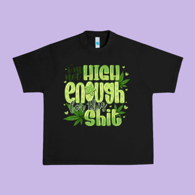 I'm Not High Enough For Urban Heavy Tee Designed By Cowhidedigitalart