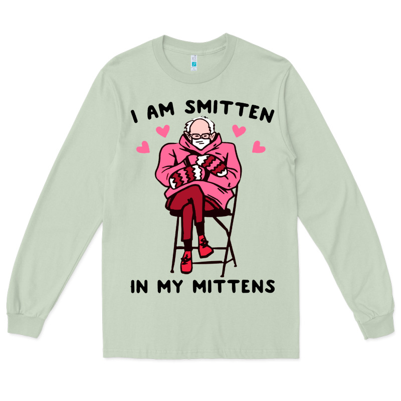 Funny I Am Smitten In My Mittens Bernie Long Sleeve Tee by artisFamous | Teevron
