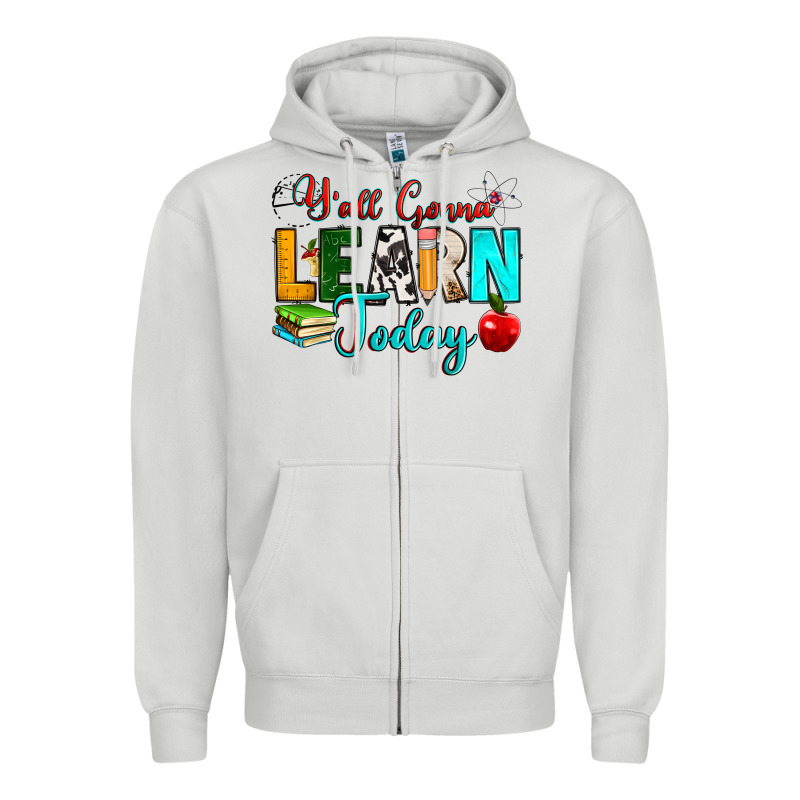 Y'all Gonna Learn Today Zipper Hoodie by RanaPortraitStore | Teevron