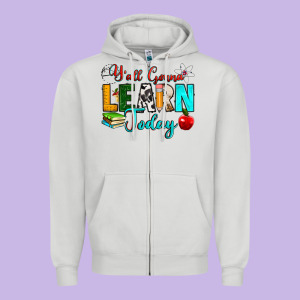 Y'all Gonna Learn Today Zipper Hoodie Designed By Ranaportraitstore