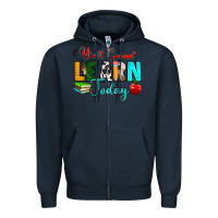 Navy y'all gonna learn today Zipper Hoodie - RanaPortraitStore
