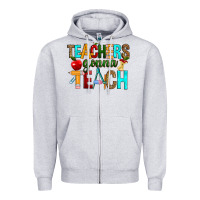 Heather Grey teachers gonna teach Zipper Hoodie - RanaPortraitStore