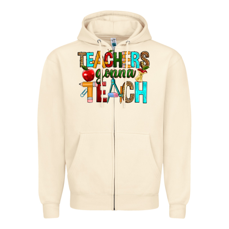 Teachers Gonna Teach Zipper Hoodie by RanaPortraitStore | Teevron