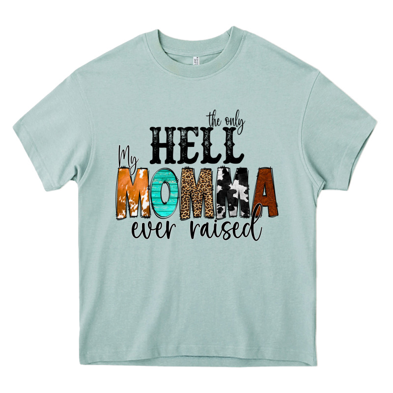 The Only Hell My Momma Ever Raised Heavy Core Tee by CowCowDesign | Teevron