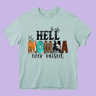 The Only Hell My Momma Ever Raised Heavy Core Tee Designed By Cowcowdesign