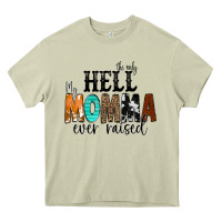 Mossy The Only Hell my Momma Ever Raised Heavy Core Tee - CowCowDesign
