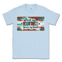 Dusty Blue first my mother forever my friend  license plate Classic Tee - Artiststas