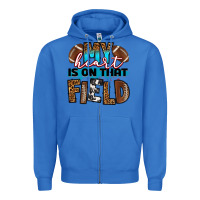 True Royal my heart is on that field football Zipper Hoodie - RanaPortraitStore
