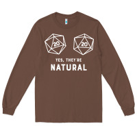 Chestnut yes they're natural 20 dice funny rpg gamer Long Sleeve Tee - artisFamous