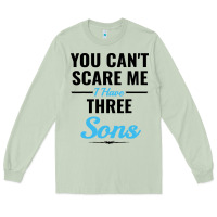 Matcha you can't scare me i have three sons Long Sleeve Tee - artisFamous