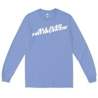 Colony Blue all gas no brakes for dark Long Sleeve Tee - artisFamous
