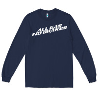 Navy all gas no brakes for dark Long Sleeve Tee - artisFamous