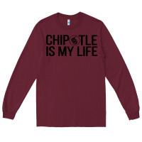 Burgundy chipotle is my life Long Sleeve Tee - artisFamous