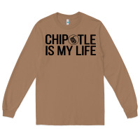 Toasted Coconut chipotle is my life Long Sleeve Tee - artisFamous