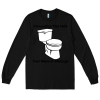 Black toilet Long Sleeve Tee - artisFamous