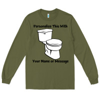 Army Green toilet Long Sleeve Tee - artisFamous