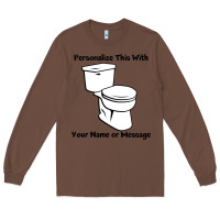 Chestnut toilet Long Sleeve Tee - artisFamous