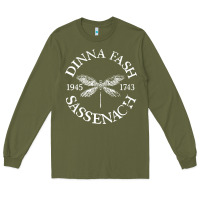 Army Green dinna fash sassenach Long Sleeve Tee - artisFamous