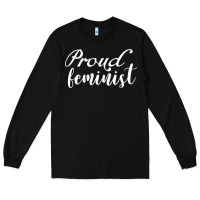 Black Proud feminist Long Sleeve Tee - artisFamous