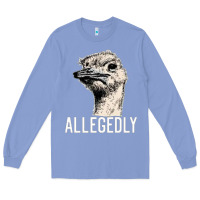 Colony Blue letterkenny allegedly ostrich funny Long Sleeve Tee - artisFamous