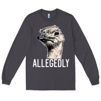 Smoke letterkenny allegedly ostrich funny Long Sleeve Tee - artisFamous
