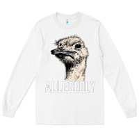 White letterkenny allegedly ostrich funny Long Sleeve Tee - artisFamous