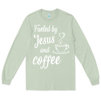 Matcha Fueled by jesus and coffee Long Sleeve Tee - artisFamous