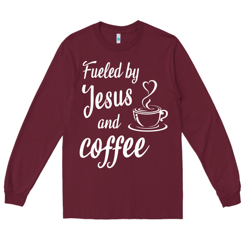 Fueled By Jesus And Coffee Long Sleeve Tee by artisFamous | Teevron