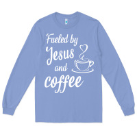Colony Blue Fueled by jesus and coffee Long Sleeve Tee - artisFamous