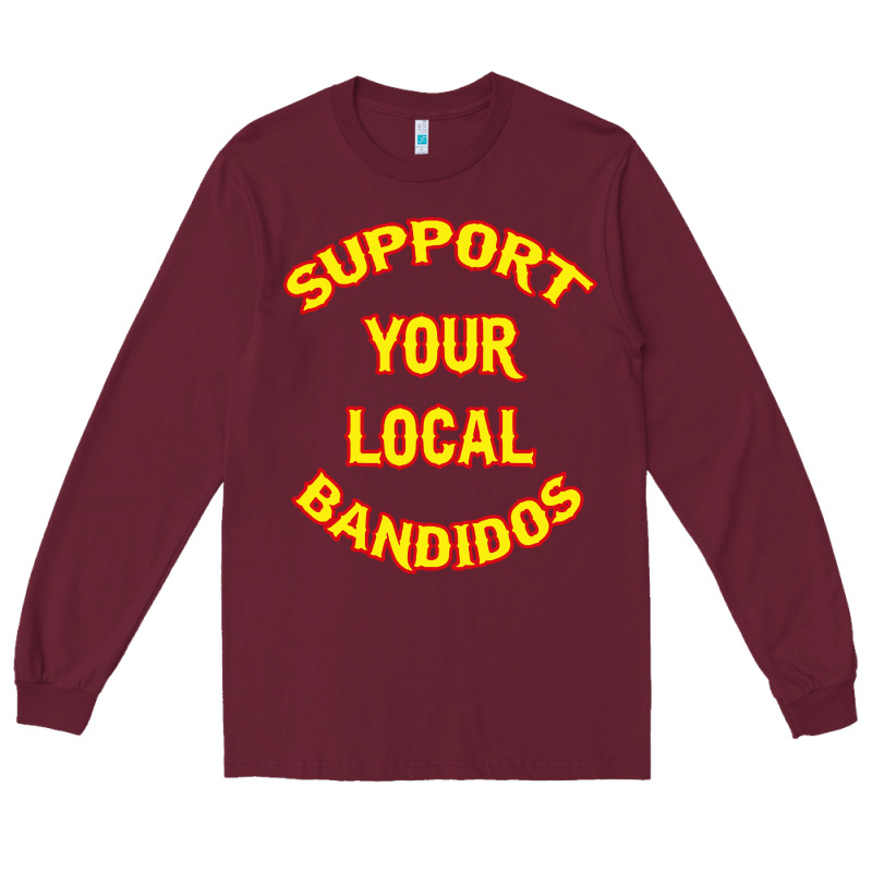Bandidos Support Your Local Texas Long Sleeve Tee by artisFamous | Teevron