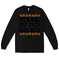Black young gifted and black african american men Long Sleeve Tee - artisFamous