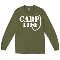 Army Green carp life funny fish fishing Long Sleeve Tee - artisFamous