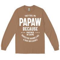 Toasted Coconut Mens They Call Me Papaw Because Partner In Crime - Dad & Grandpa Birth Long Sleeve Tee - artisFamous
