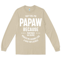 Mushroom Mens They Call Me Papaw Because Partner In Crime - Dad & Grandpa Birth Long Sleeve Tee - artisFamous