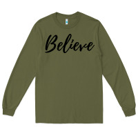 Army Green believe Long Sleeve Tee - artisFamous