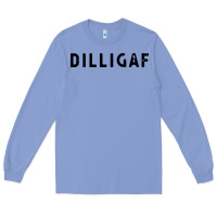 Colony Blue dilligaf do i look like  sarcastic humor Long Sleeve Tee - artisFamous