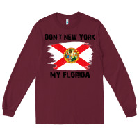 Don't New York My Florida T Shirt Flag Long Sleeve Tee | Teevron
