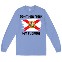 Colony Blue don't new york my florida t shirt flag Long Sleeve Tee - artisFamous