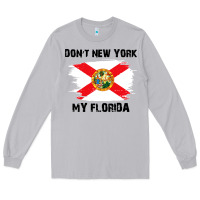 Moon Dust don't new york my florida t shirt flag Long Sleeve Tee - artisFamous
