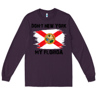 Plum don't new york my florida t shirt flag Long Sleeve Tee - artisFamous