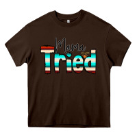 Chocolate Brown Mama Tried Heavy Core Tee - CowCowDesign