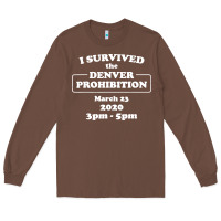 Chestnut i survived denver prohibition 2020 Long Sleeve Tee - artisFamous