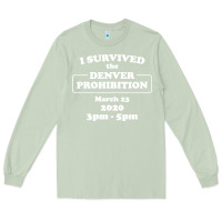 Matcha i survived denver prohibition 2020 Long Sleeve Tee - artisFamous