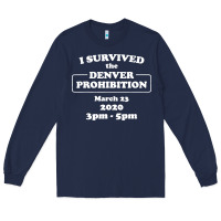Navy i survived denver prohibition 2020 Long Sleeve Tee - artisFamous