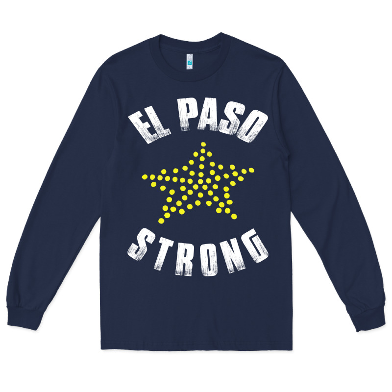 El Paso Strong Long Sleeve Tee by artisFamous | Teevron