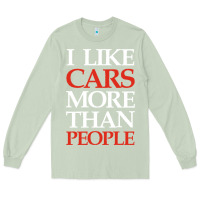 Matcha I LIKE CARS MORE THAN PEOPLE Long Sleeve Tee - artisFamous