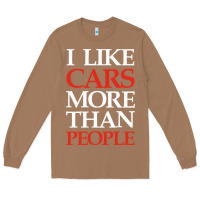 Toasted Coconut I LIKE CARS MORE THAN PEOPLE Long Sleeve Tee - artisFamous