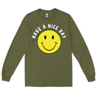 Army Green retro   have a nice day   smile happy face Long Sleeve Tee - artisFamous